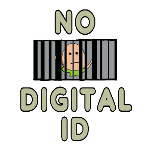 No Digital ID is an anti compulsory ID design.  It shows the words and a barcode prison with a stick guy inside trying to get out. A statement of protest against surveillance, and in favour of privacy and civil liberty. 