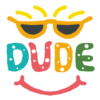 Dude design feature the word 