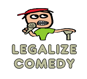 Legalize Comedy features a stickman standup comic hurling zingers at the audience, with the words underneath.  Comedy is the ultimate test of free speech - keep laughing at them.  Say no to cancel culture.