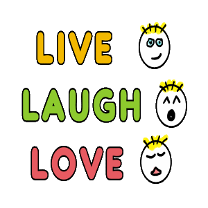 Live Laugh Love expression illustrated with the words plus faces - living, laughing and loving. A fun design to smile along with.