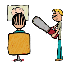 Scared of the barbers and haircuts?  A customer sits in chair waiting for a trim while barber approaches with a large chainsaw.  Fun take on Sweeney Todd - the Demon Barber of Fleet Street.