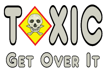 Toxic Masculinity is for those who have had enough of being referred to as toxic. May as well label yourself as a toxic male and tell them to get over it.
