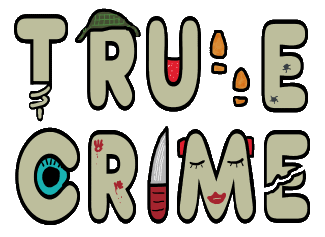 True Crime design features the words with various additions. A corkscrew for the 